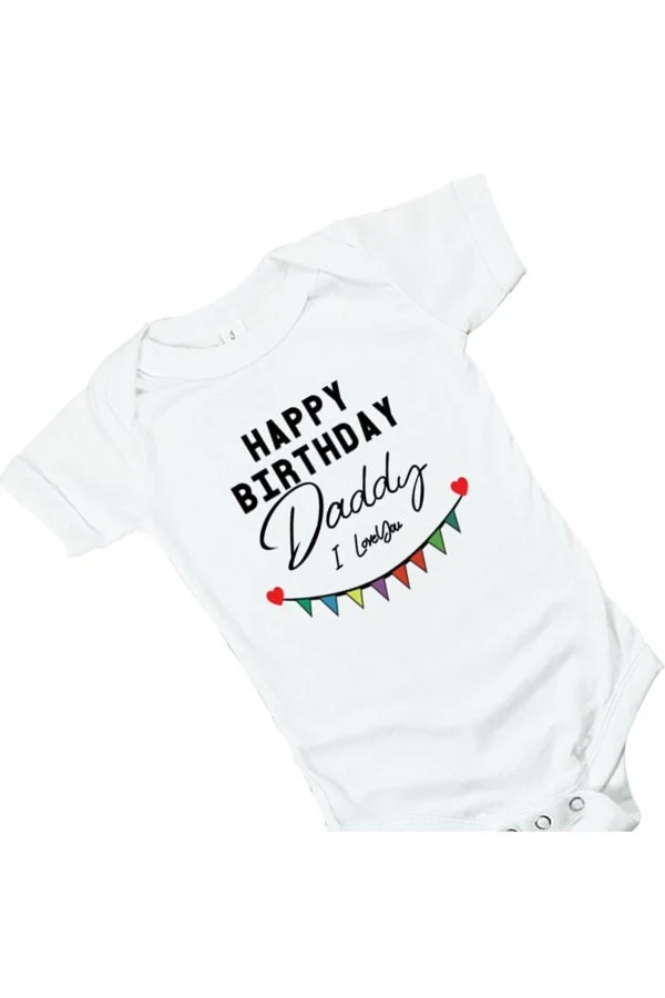 Matching Family Outfits Matching Family Outfits - Baby Romper - Happy Birthday Daddy - White