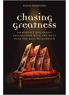 Chasing Greatness: On Russia's Discursive Interaction with the West Over the Past Millennium 