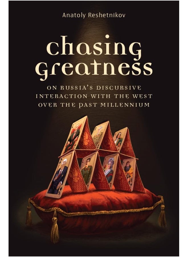 null - Chasing Greatness: On Russia's Discursive Interaction with the West Over the Past Millennium - Image 1