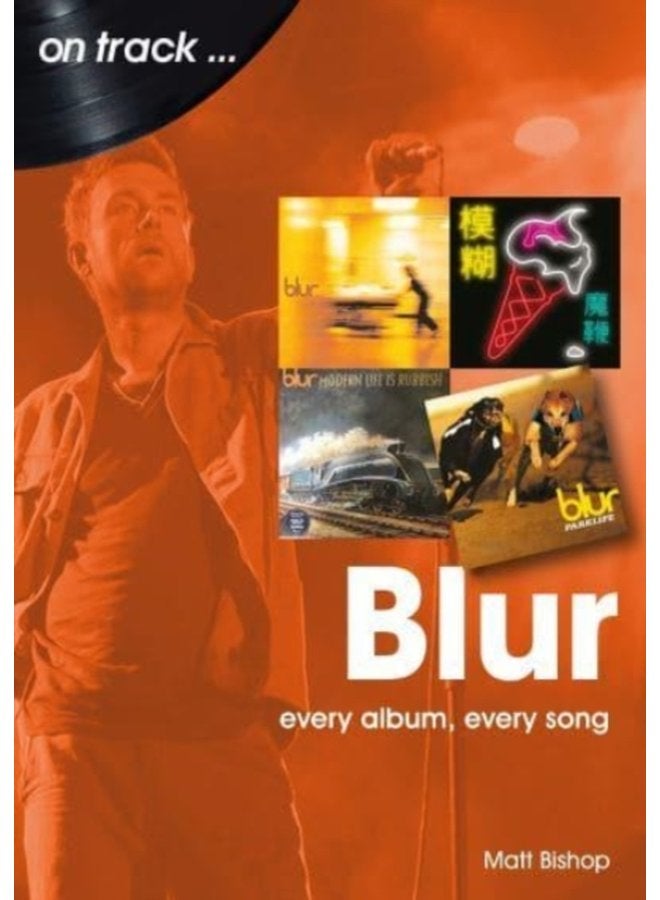 Blur On Track Every Album Every Song - Paperback
