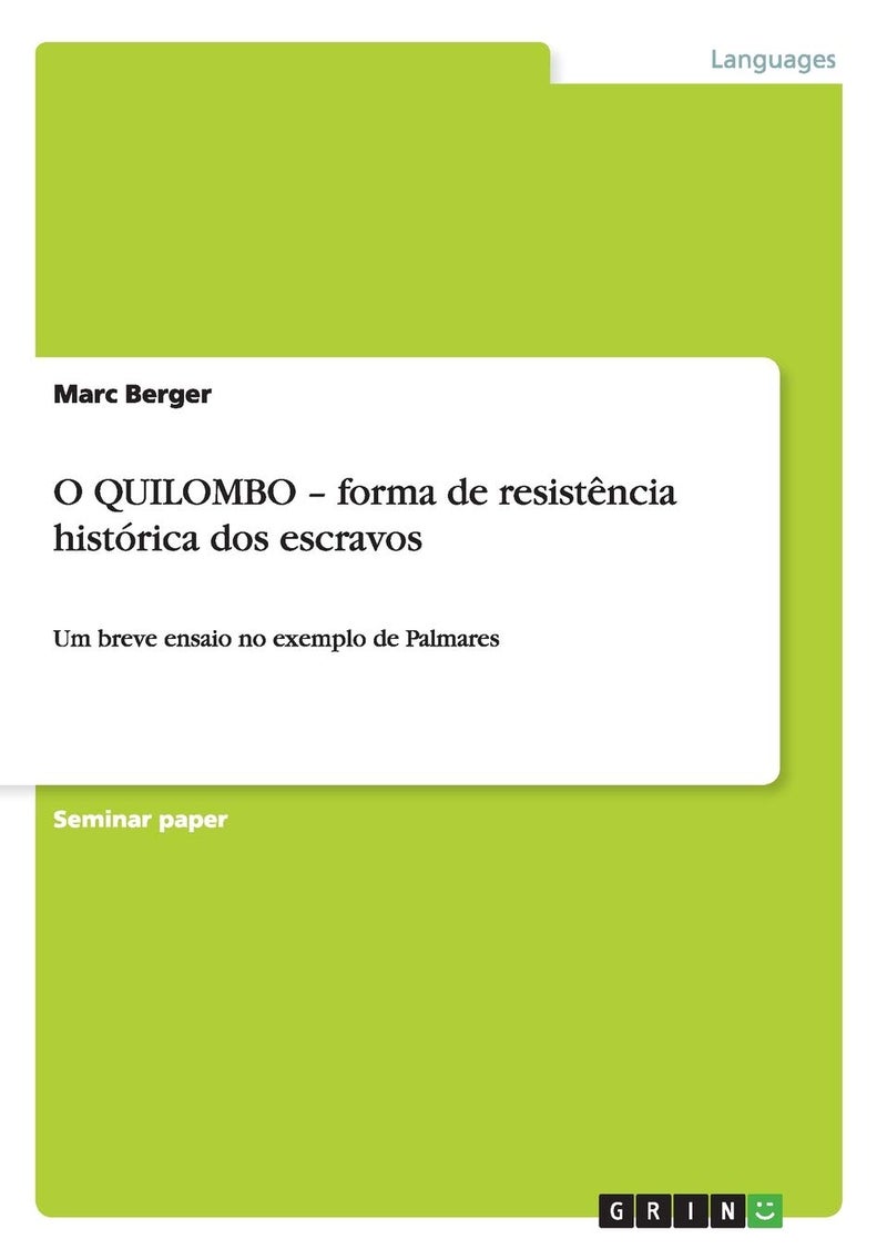 O QUILOMBO - forma de resistência histórica dos escravos: Um breve ensaio no exemplo de Palmares 