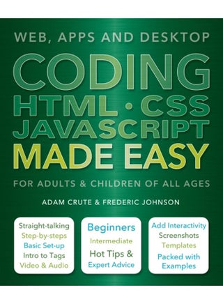 Coding HTML CSS JavaScript Made Easy : Web, Apps and Desktop - pzsku/ZEC1D368C2FE8709D68AFZ/45/_/1721460631/1c10fd54-6bcb-435d-bc86-7437fe43f20f