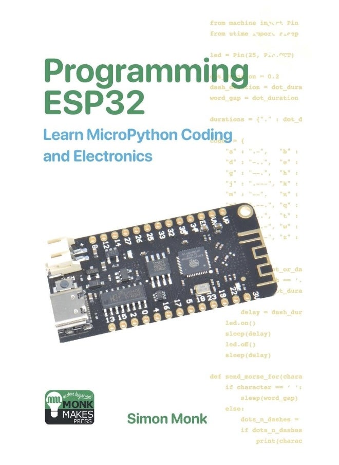 Programming ESP32: Learn MicroPython Coding and Electronics 