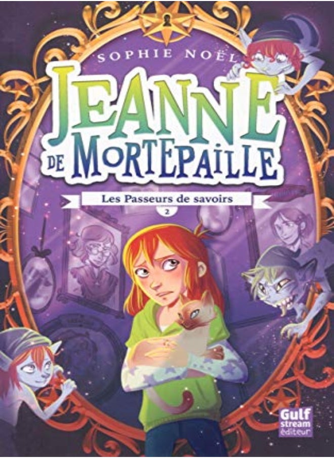 JEANNE DE MORTEPAILLE - TOME 2 LES PASSEURS DE SAVOIRS - VOLUME 02 