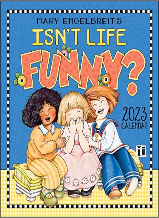 Mary Engelbreits 2023 Mini Wall Calendar Isnt Life Funny by Engelbreit, Mary Paperback 