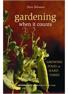 Gardening When It Counts: Growing Food in Hard Times