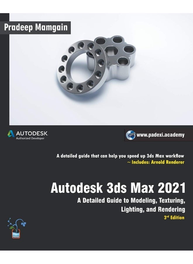 Autodesk 3ds Max 2021: A Detailed Guide to Modeling, Texturing, Lighting, and Rendering, 3rd Edition  - Image 1