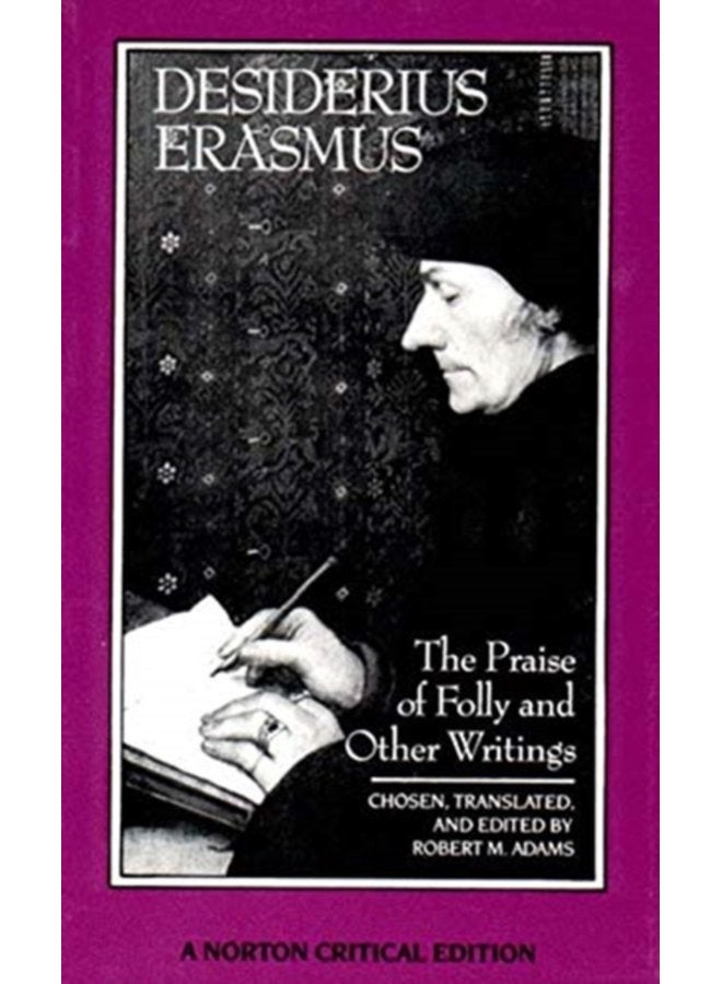 The Praise of Folly and Other Writings A Norton Critical Edition 0 - Paperback