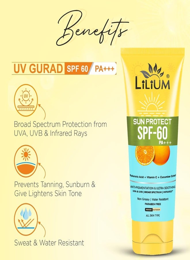 LILIUM Sun Protect SPF-60 PA+++ Sunscreen Cream | Vitamin C & Cucumber | Anti-Tanning & Ultra Soothing | Paraben-Free | Water Resistant | All Skin Types | 100g - Image 4