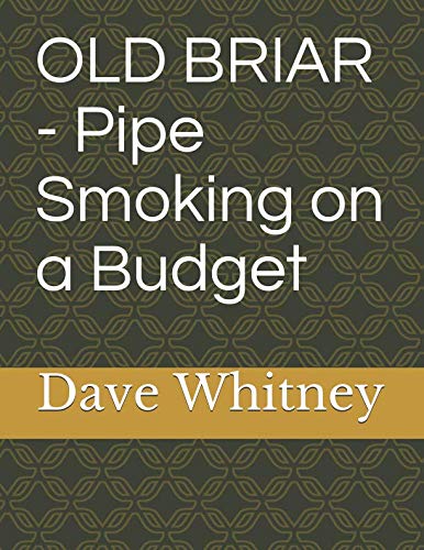 Old Briar Pipe Smoking On A Budget 