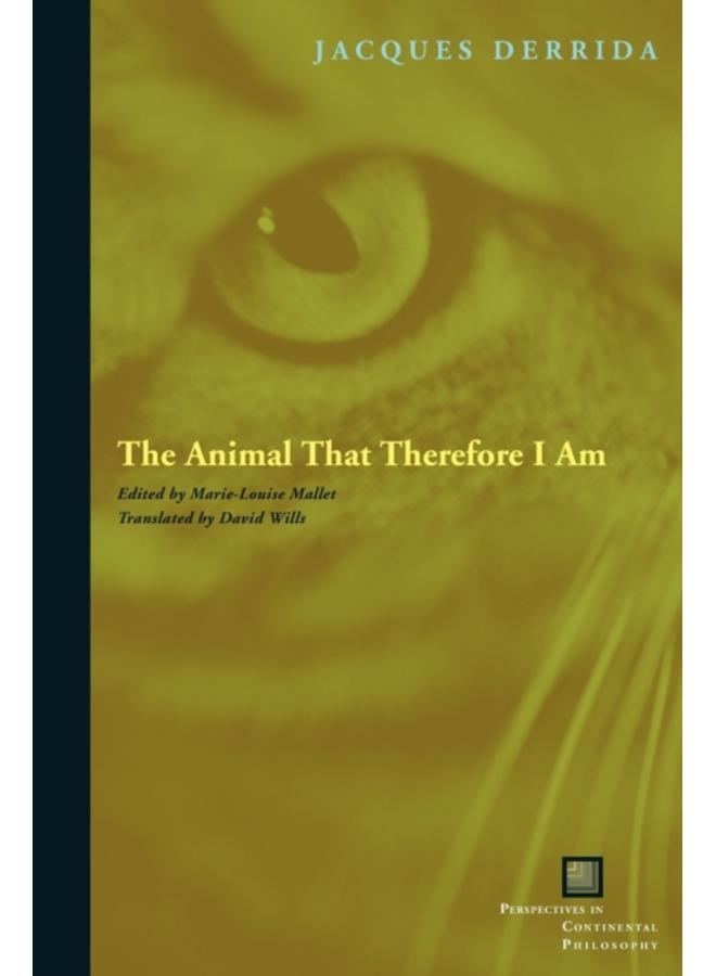 The Animal That Therefore I Am 