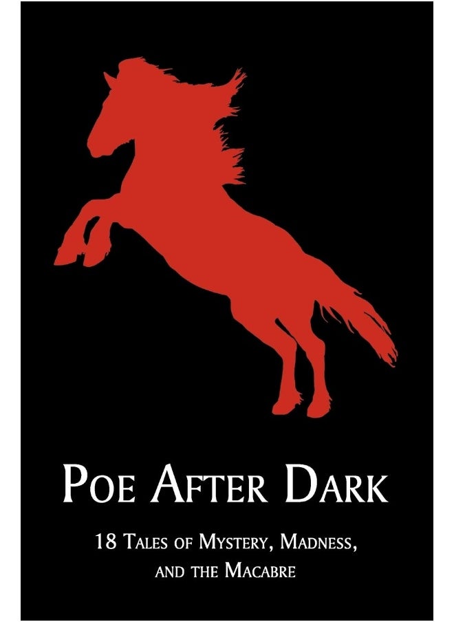 Poe After Dark: 18 Tales of Mystery, Madness, and the Macabre