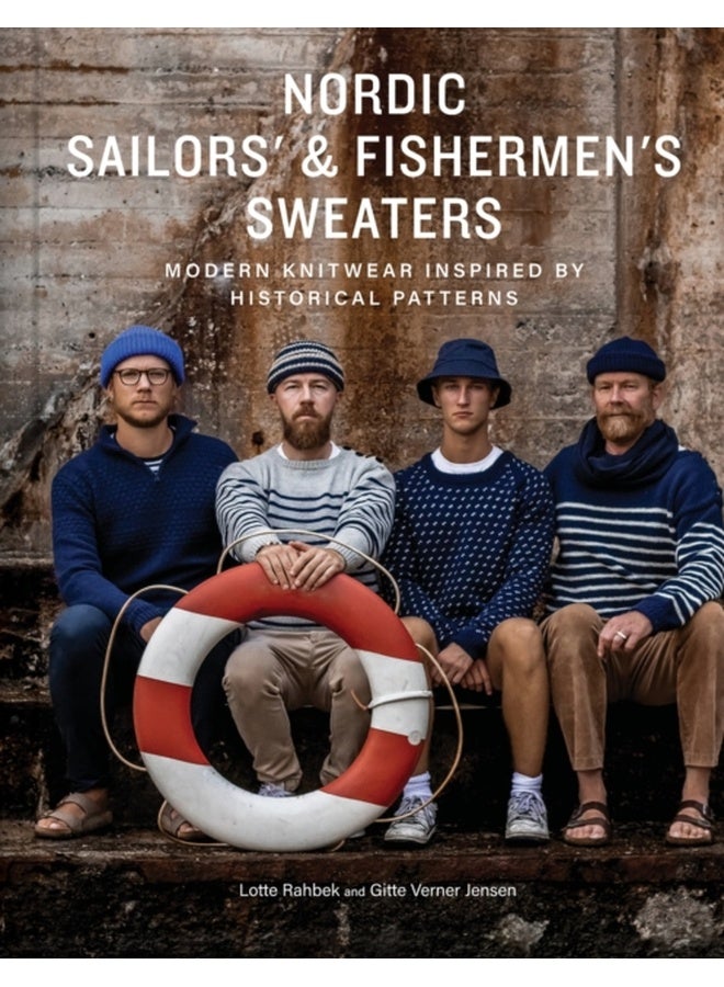 Nordic Sailors' & Fishermen’s Sweaters : Modern Knitwear Inspired by Historical Patterns