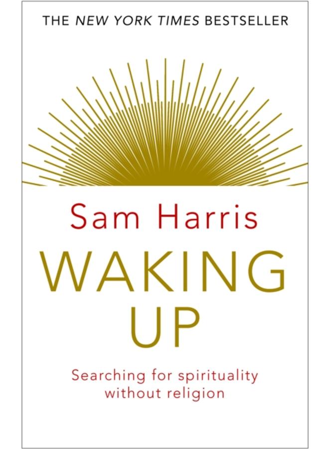 Waking Up : Searching for Spirituality Without Religion 
