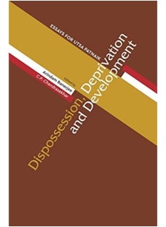 Dispossession, Deprivation, And Development - Essays For Utsa Patnaik - Hardback - pzsku/ZEC40AEA030ED679C2B0FZ/45/_/1690970563/cb896e44-1db2-43a5-9a3f-1db1341e708f