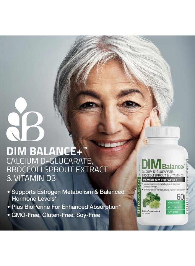 Bronson DIM Balance+ Calcium D-Glucarate, Broccoli Sprouts and Vitamin D3 200 MG of DIM per Capsule Supports Estrogen Metabolism and Balanced Hormone Levels Non-GMO, 60 Vegetarian Capsules - Image 4