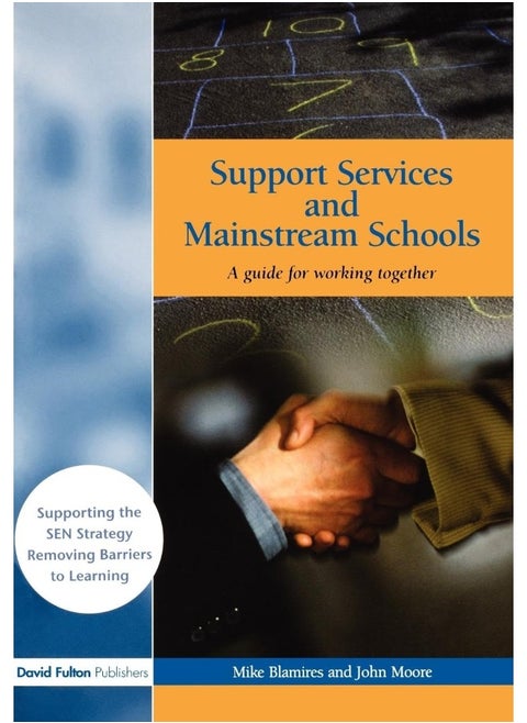 Support Services and Mainstream Schools: A Guide for Working Together
