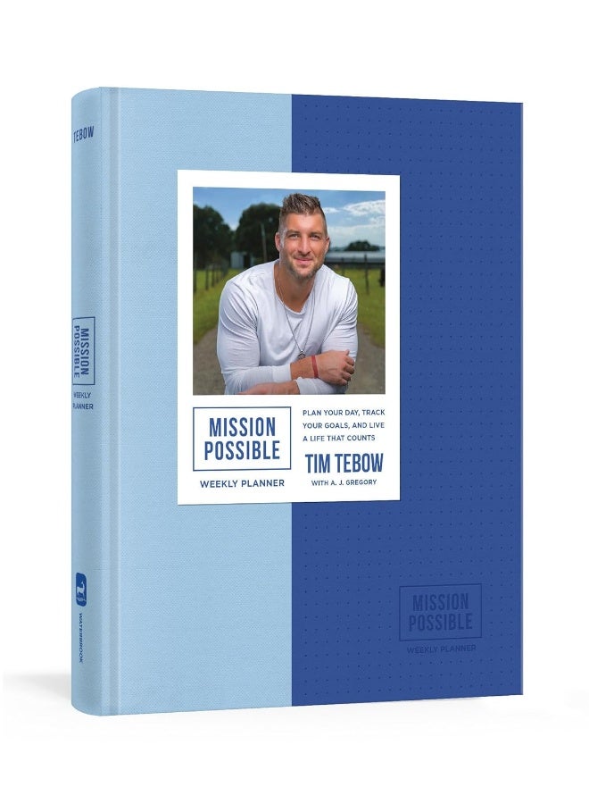 Mission Possible Weekly Planner: Plan Your Day, Track Your Goals, and Live a Life That Counts 