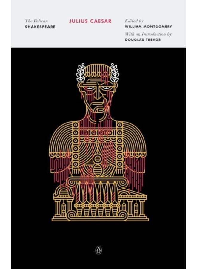 Julius Caesar : The Pelican Shakespeare 