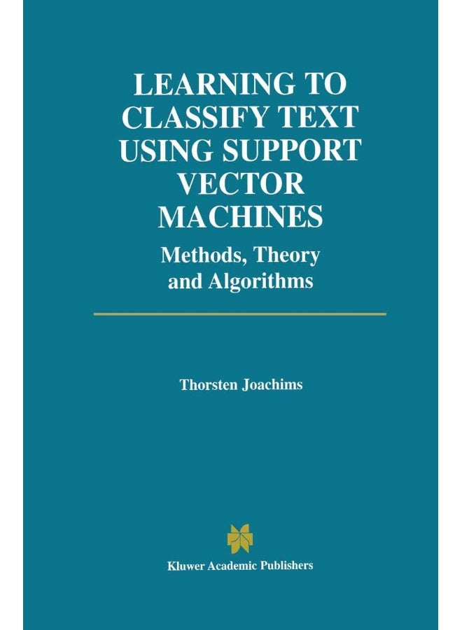 Learning to Classify Text Using Support Vector Machines