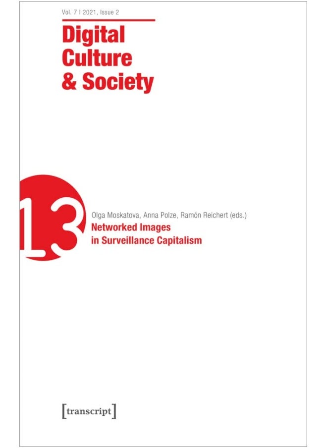 null - Digital Culture & Society (DCS): Vol. 7, Issue 2/2021 Networked Images in Surveillance Capitalism - Image 1