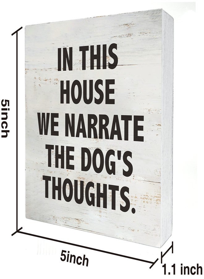 MAVOTEN Dog Quote in This Home We Narrate the Dog's Thoughts Wood Box Sign Rusitc Wooden Box Sign Farmhouse Home Office Desk Shelf Decor, Dog Lover's Gift (5 X 5 Inch) - Image 2