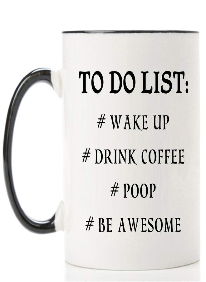 Mecai Funny to do list mug-11 OZ coffee tea cup, Funny Birthday Christmas Gift Ideas for Men Women Coworkers Dad Mom Husband or Wife, Boyfriend and Girlfriend - Image 3