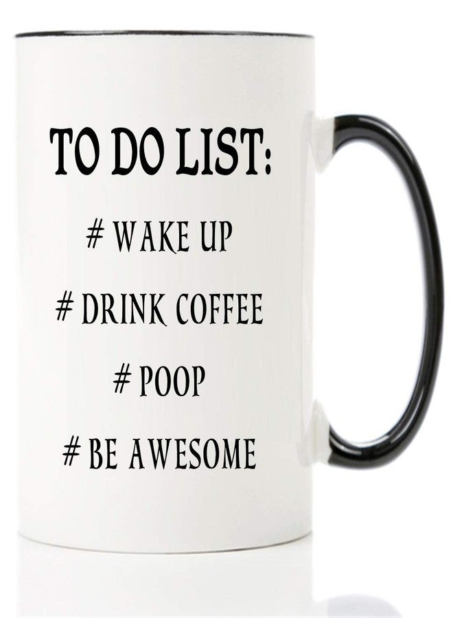 Mecai Funny to do list mug-11 OZ coffee tea cup, Funny Birthday Christmas Gift Ideas for Men Women Coworkers Dad Mom Husband or Wife, Boyfriend and Girlfriend - Image 2