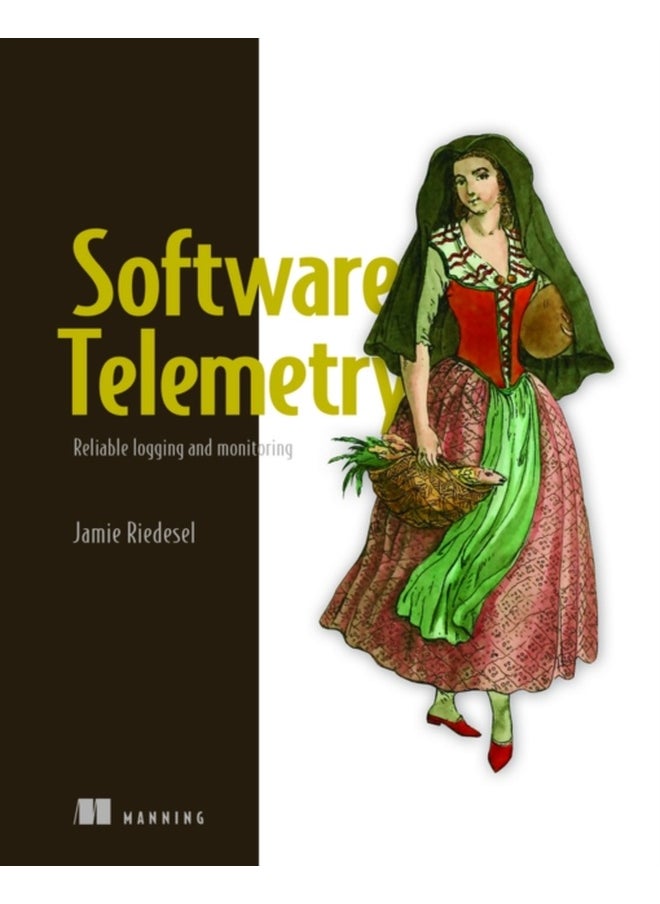 Software Telemetry: Reliable logging and monitoring 