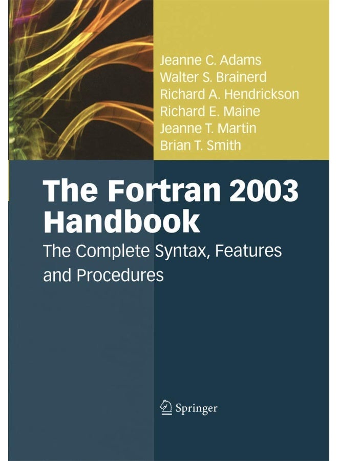 The Fortran 2003 Handbook: The Complete Syntax, Features and Procedures