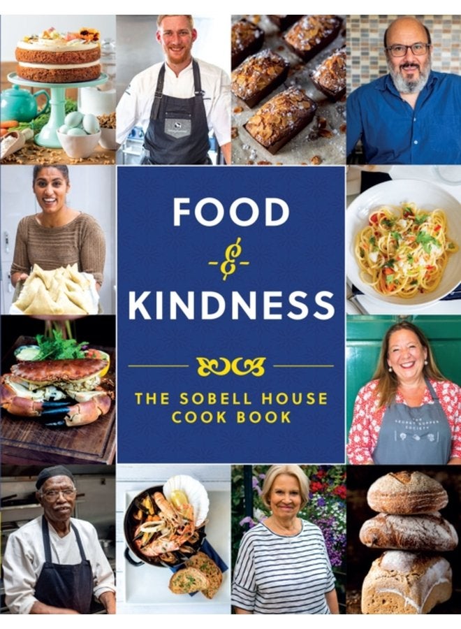 Food and Kindness The Sobell House Cook Book - Paperback