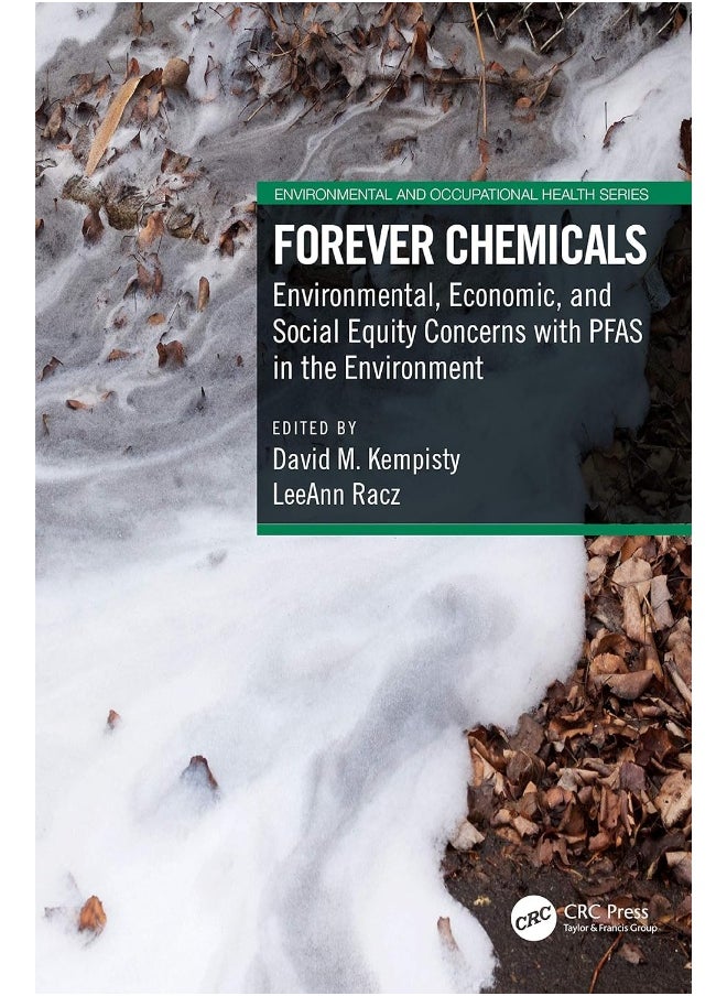 Forever Chemicals: Environmental, Economic, and Social Equity Concerns with PFAS in the Environment 