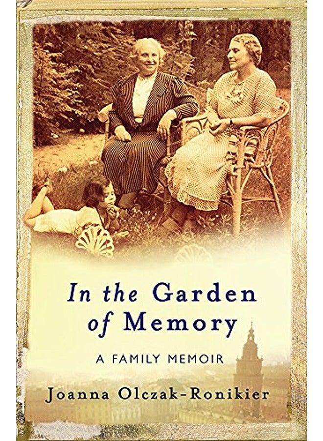 In the Garden of Memory: A Memoir