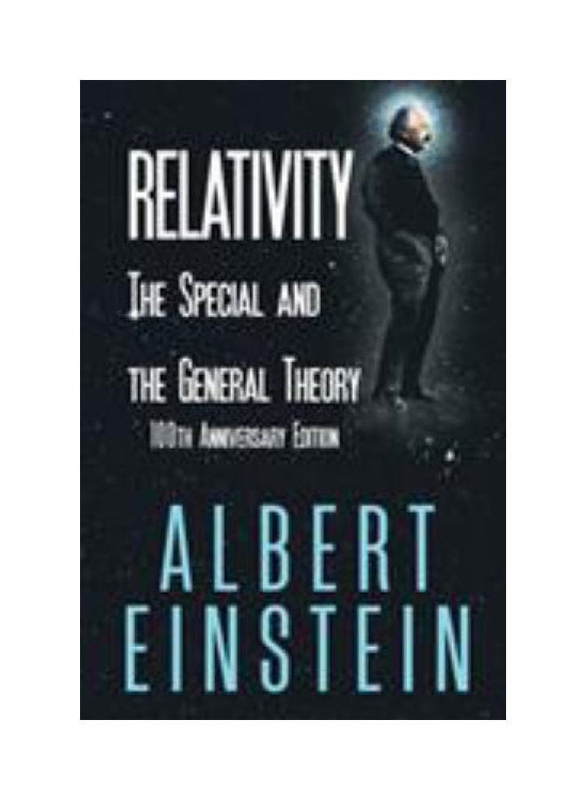 Relativity: The Special and the General Theory, 100th Anniversary Edition 