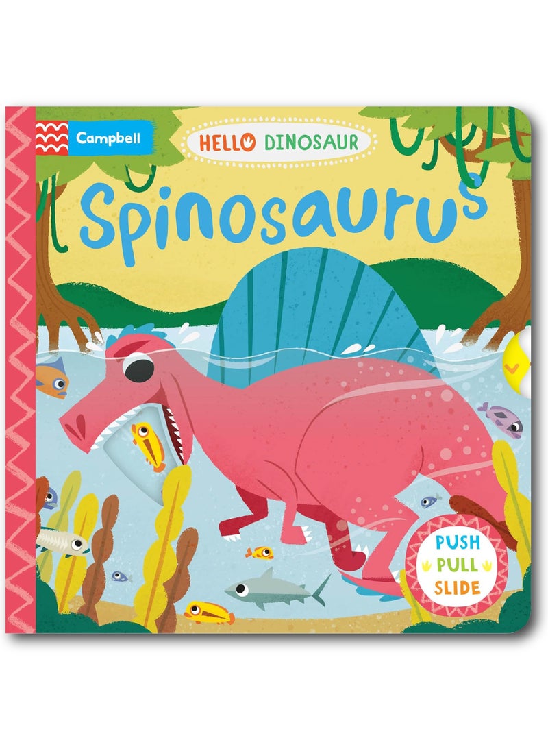 Spinosaurus: A Push Pull Slide Dinosaur Book 
