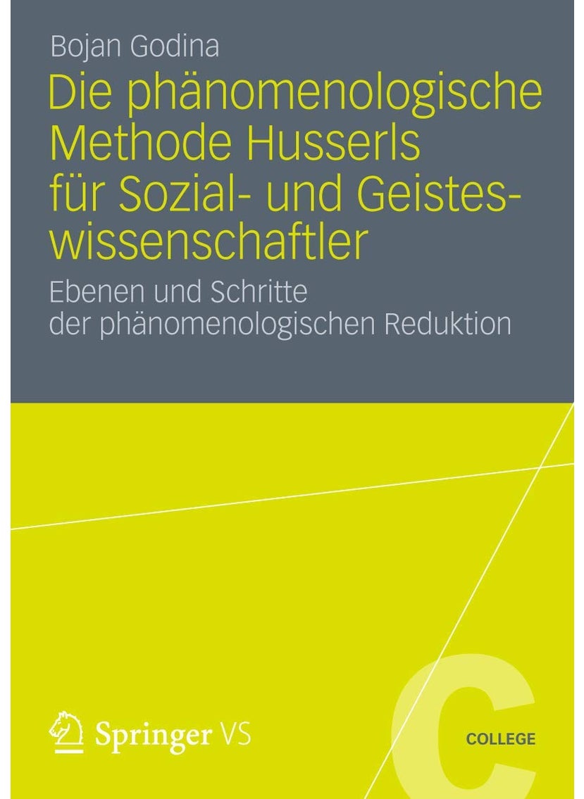 Die Phänomenologische Methode Husserls für Sozial- und Geisteswissenschaftler: Ebenen und Schritte der Phänomenologischen Reduktion 