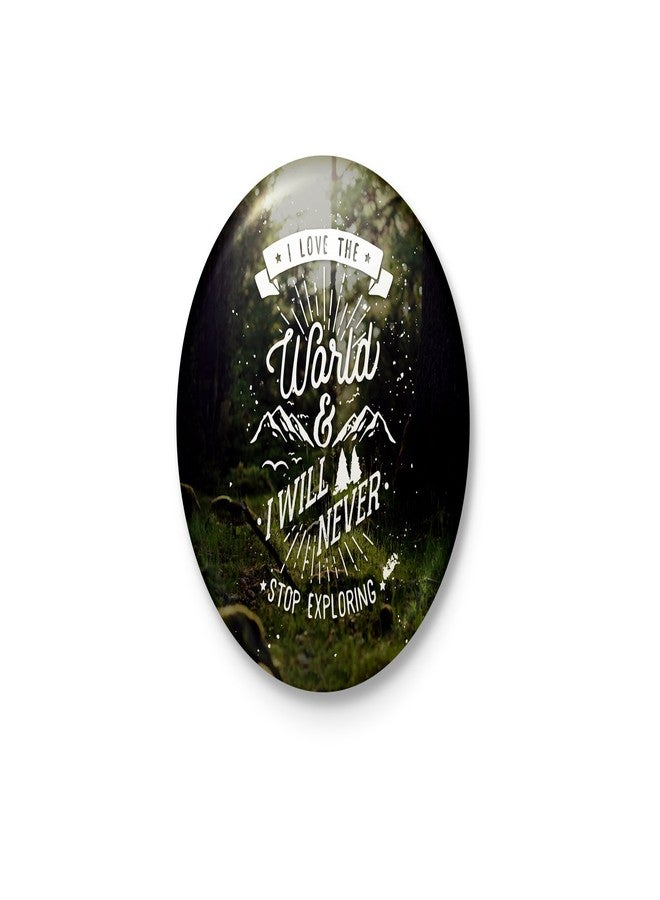 alterEgo Never Stop Exploring - Wanderlust Series of Badges - With Safety Pin back