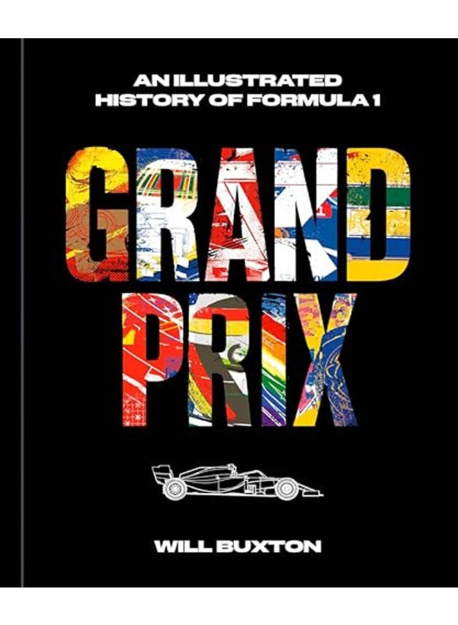 Grand Prix An Illustrated History Of Formula 1