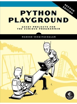 Python Playground 2nd Edition Geeky Projects for the Curious Programmer - Paperback - pzsku/ZEC799C73F013BA8DD0F2Z/45/1760600345/7cd0eca5-04f2-451e-99c1-bab2dd4d6218