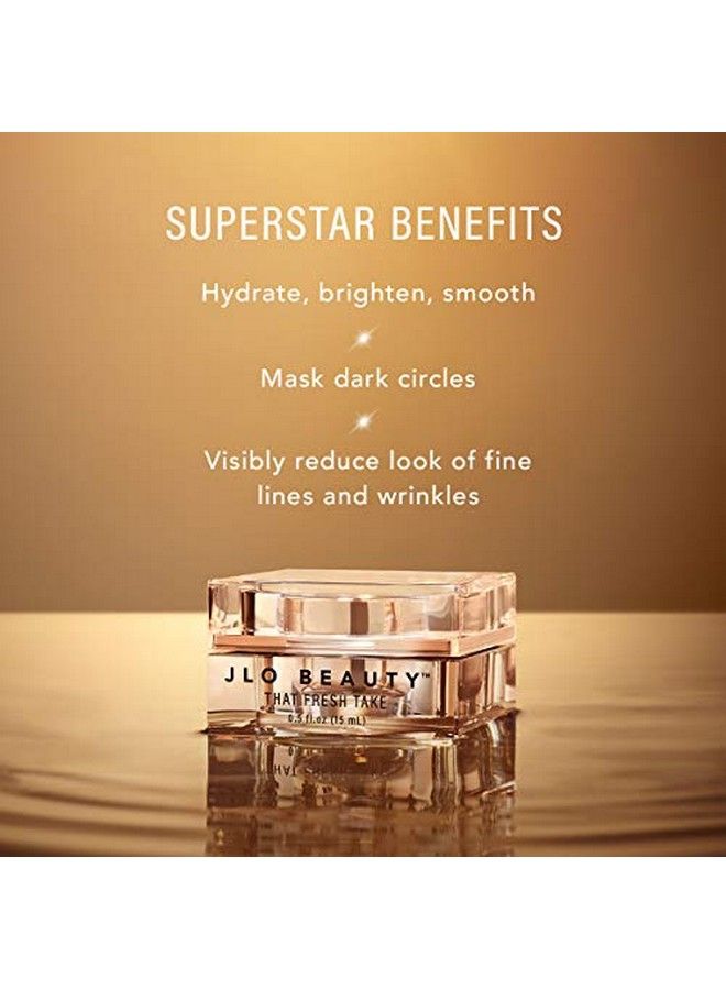 JLO Beauty That Fresh Take Eye Cream | Tightens Lifts Hydrates Brightens Masks Dark Circles & Visibly Reduces Fine Lines And Wrinkles | 0.5 Ounce - Image 3