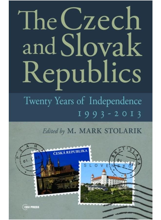 The Czech and Slovak Republics : Twenty Years of Independence, 1993-2013 