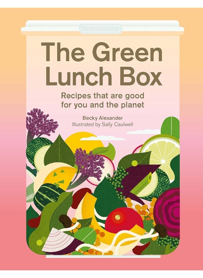 The Green Lunch Box: Recipes that are good for you and the planet - pzsku/ZEC8B539B885810B08D82Z/45/_/1724845474/b5403966-5678-43fa-a0fb-5c199d845147