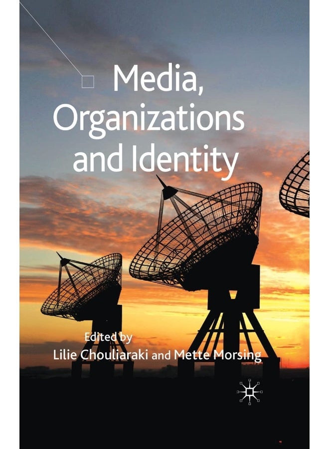Media, Organizations and Identity