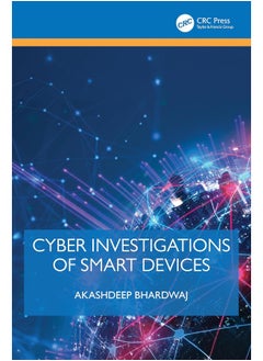 Cyber Investigations of Smart Devices 