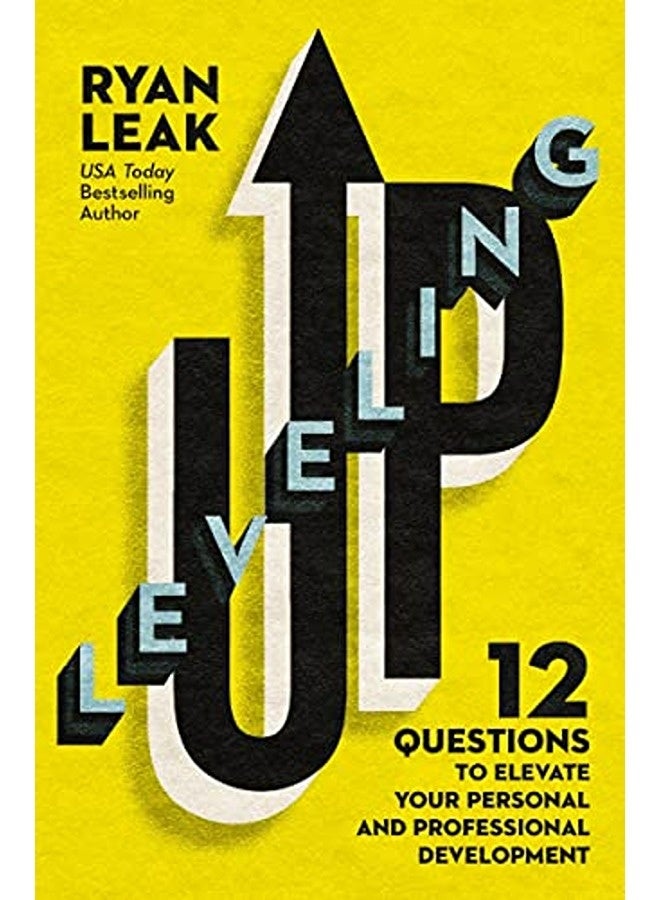 Leveling Up 12 Questions To Elevate Your Personal And Professional Development 