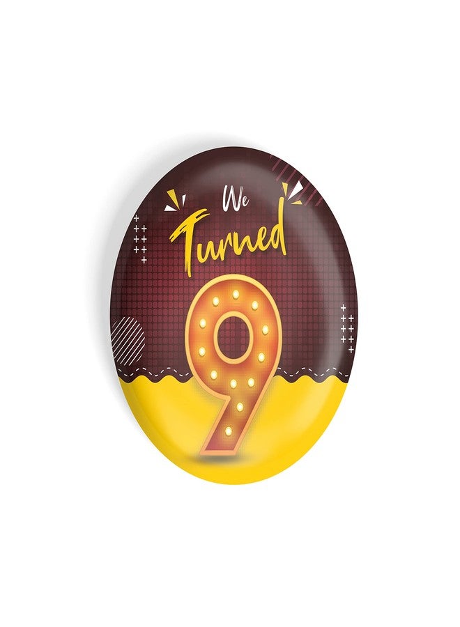 dhcrafts Pin Badges Multicolour We Turned 9 D1 Wedding/Anniversary/Ceremony/Valentine/Office/Firm/Celebration Glossy Finish Design Pack of 1 - Image 3