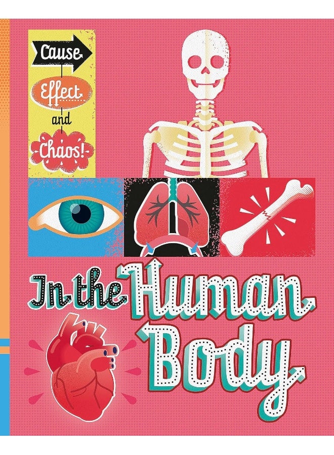 Cause, Effect and Chaos!: In the Human Body