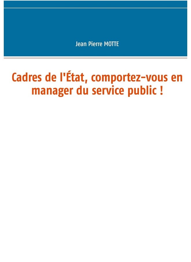 null - Cadres de l'État, comportez-vous en manager du service public ! - Image 1