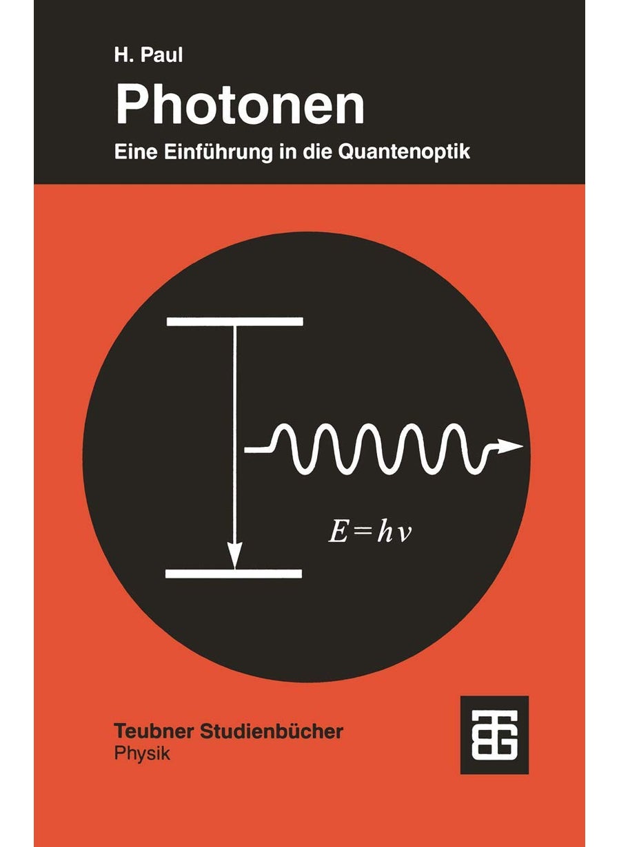 Photonen: Eine Einführung in die Quantenoptik 