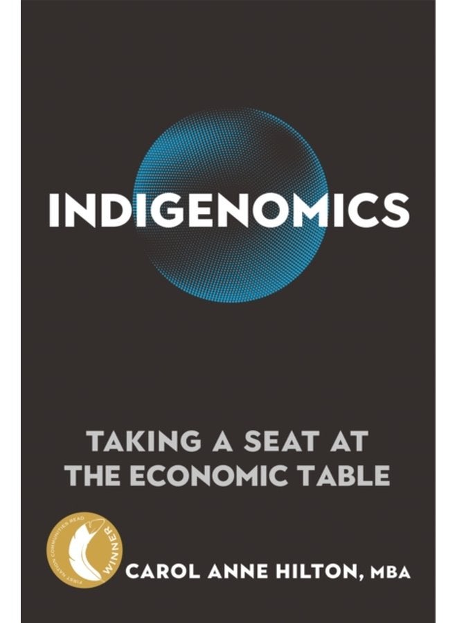 Indigenomics Taking a Seat at the Economic Table - Paperback